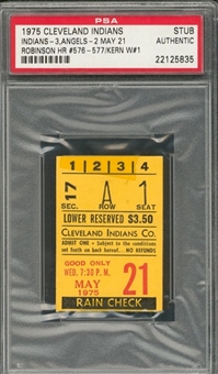 1975 Cleveland Indians vs. California Angels Ticket Stub From 5/21/1975 - Robinson Hits Home Runs #576 and #577 (PSA)